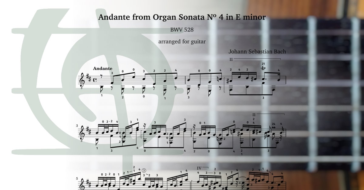 Sheet music PDF. JS Bach: Andante from Organ Sonata No. 4 in E minor BWV 528, arranged for classical guitar.
